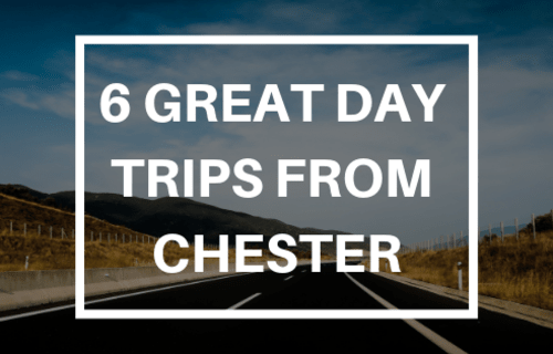 6 Great Day Trips from Chester