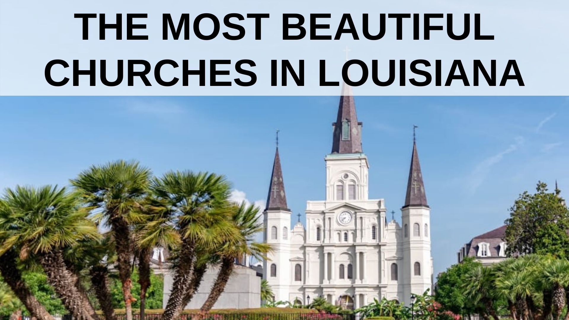 The Most Beautiful Churches in Louisiana Louisiana Bed and Breakfast