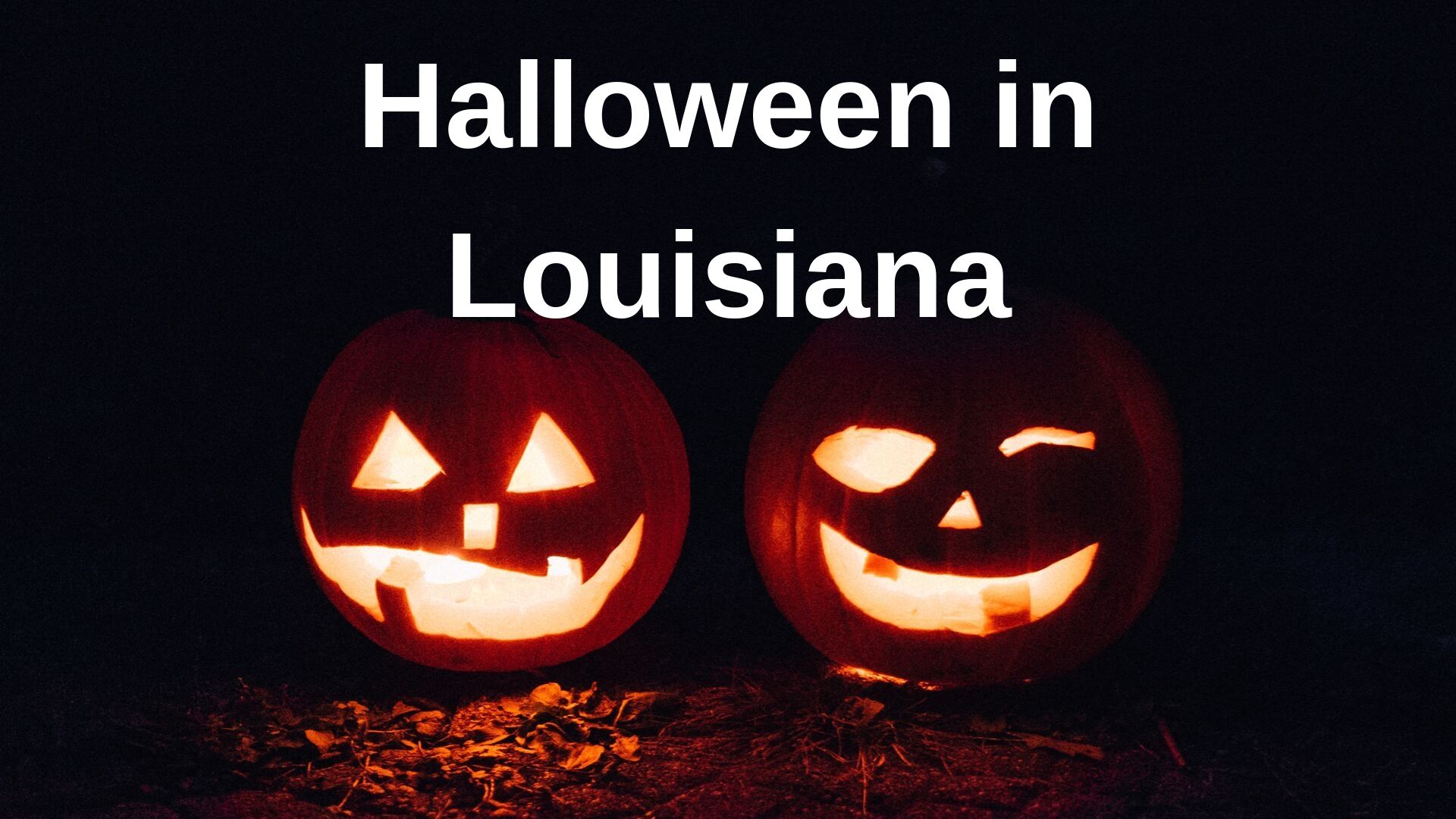 Halloween in Louisiana Louisiana Bed and Breakfast Association blog